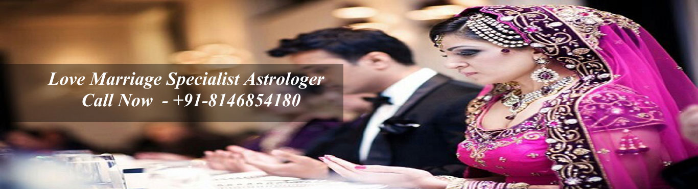 Don’t Be Scared To Fall In Love and Get Assistance From Love Marriage Specialist